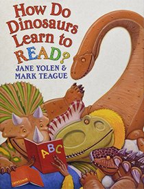 How Do Dinosaurs Learn to Read? (How Do Dinosaurs?)