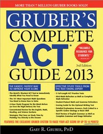 Gruber's Complete ACT Guide 2013, 3E