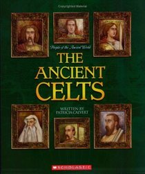The Ancient Celts (Turtleback School & Library Binding Edition) (People of the Ancient World)