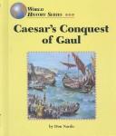 Caesar's Conquest of Gaul (World History)