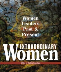 Extraordinary Women: Women Leaders Past and Present (Extraordinary Women)