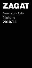 2010/11 New York City Nightlife (Zagatsurvey : New York City Nightlife)