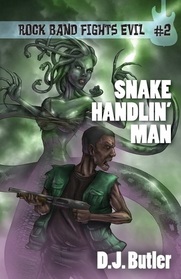 Snake Handlin' Man (Rock Band Fights Evil, Bk 2)