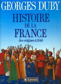 Histoire De La France: des origines  1348, Vol. 1