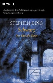 Schwarz (Der Dunkle Turm 1) (Gunslinger Born: Dark Tower, Bk 1) (German Edition)