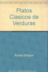 Platos Clasicos de Verduras (Spanish Edition)