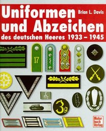 Uniformen Und Abzeichen Des Deutschen Heeres 1933-1945