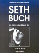 Seth-Buch 2. Die frhen Sitzungen 43 - 85.