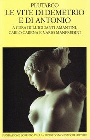 Le vite di Demetrio e di Antonio (Scrittori greci e latini) (Italian Edition)