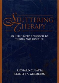 Stuttering Therapy: An Integrated Approach to Theory and Practice