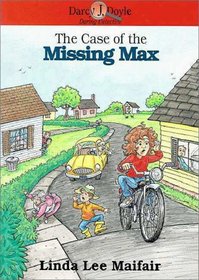 The Case of the Missing Max (Darcy J Doyle, Daring Detective, #8)