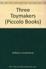Three Toymakers (Piccolo Books)