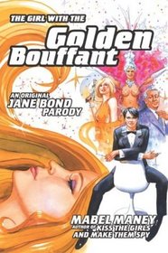 The Girl With the Golden Bouffant: A Original Jane Bond Parody