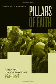 Pillars of Faith : American Congregations and Their Partners