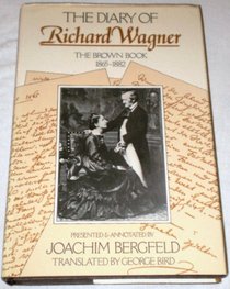 The Diary of Richard Wagner 1865-1882: The Brown Book