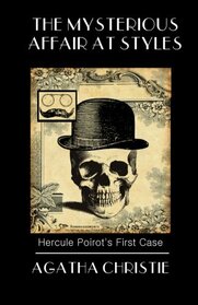 The Mysterious Affair at Styles: Poirot's First Case