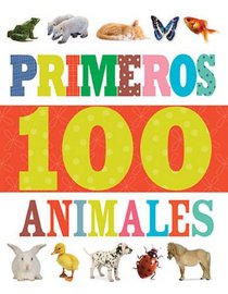 Primeros 100 animales (Spanish Edition)