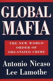 Global Mafia: The New World Order of Organized Crime