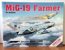 Mig-19 Farmer in Action (Aircraft, No 143)