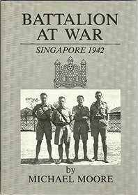Battalion at War: Singapore 1942