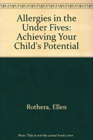 Allergies in the Under Fives: Achieving Your Child's Potential