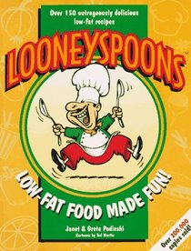 Looneyspoons : Low-Fat Food Made Fun!