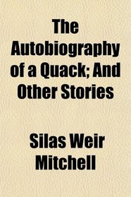 The Autobiography of a Quack; And Other Stories