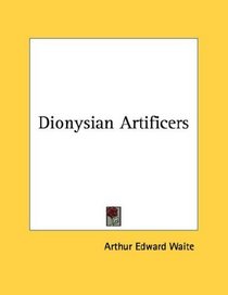 Dionysian Artificers