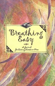 Breathing Easy Journal: A Journal for Living Nicotine-Free