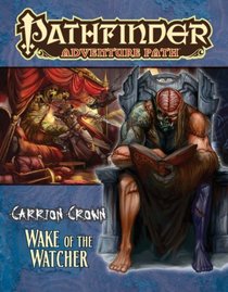 Pathfinder Adventure Path: Carrion Crown Part 4 - Wake of the Watcher