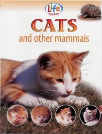 Cats and Other Mammals (inc Humans) (Life Cycles)