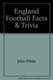 England Football Facts & Trivia