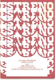 First Star & the Railing (Estreno Contemporary Spanish Plays, 19) (Contemporary Spanish Plays Series Vol. 19)