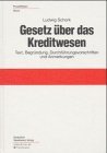 Gesetz uber das Kreditwesen: Text mit Begrundung, Durchfuhrungsvorschriften und Anmerkungen (PraxisWissen) (German Edition)