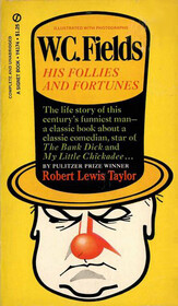 W. C. Fields: His Follies and Fortunes