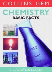 Chemistry: Basic Facts (Collins Gems Basic Facts)