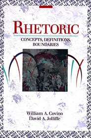 Rhetoric: Concepts, Definitions, Boundaries
