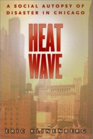 Heat Wave : A Social Autopsy of Disaster in Chicago