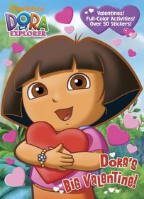 Dora's Big Valentine! (Dora the Explorer) (Full-Color Activity Book with Stickers)