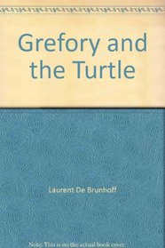 Grefory and the Turtle