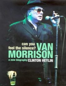 Can You feel the Silence: Van Morrison a new biography