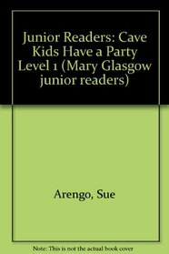 Junior Readers: Cave Kids Have a Party Level 1