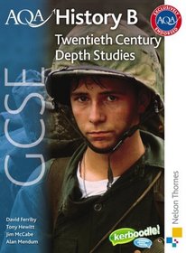 AQA History B GCSE: Unit 2: Twentieth Century Depth Studies (Aqa Gcse History B Unit 2)