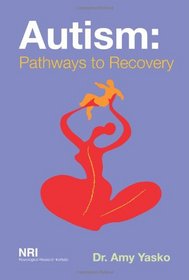 Autism: Pathways to Recovery