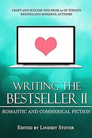 Writing the Bestseller II: Romantic and Commercial Fiction
