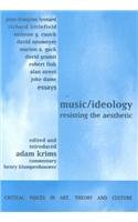 Music and Ideology: Resisting the Aesthetic (Critical Voices in Art, Theory & Culture)