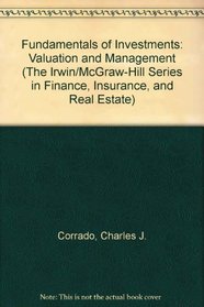 Fundamentals of Investments: Valuation and Management (The Irwin/McGraw-Hill Series in Finance, Insurance, and Real Estate)
