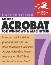 Adobe Acrobat 7 for Windows and Macintosh : Visual QuickStart Guide (Visual Quickstart Guides)