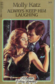 Always Keep Him Laughing (Candlelight Ecstasy Romance, No 383)