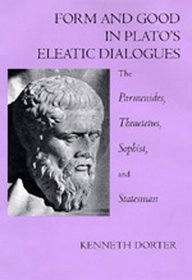Form and Good in Plato's Eleatic Dialogues: The Parmenides, Theaetetus, Sophist, and Statesman